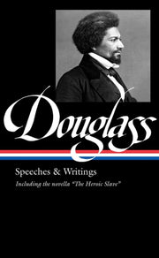 Frederick Douglass Speeches & Writings