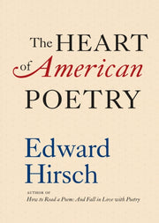 Heart Of American Poetry By Hirsch, Edward