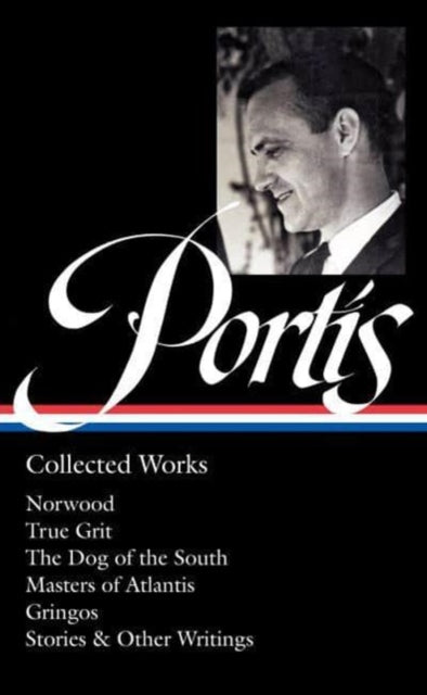 Charles Portis Collected Works Loa 369 By Portis, Charles
