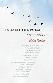 Inhabit The Poem Last Essays By , Vendler