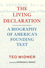 Living Declaration A Biography Of Americ