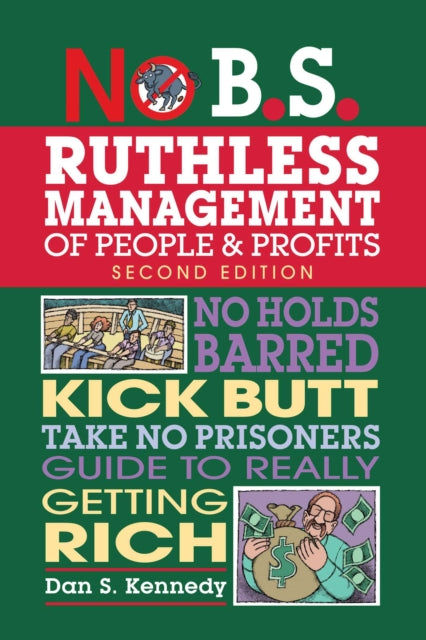 No B S Ruthless Managemt/people & Profit