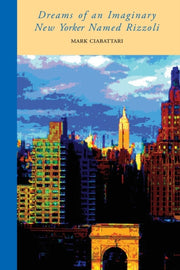 Dreams Of An Imaginary New Yorker Named By Ciabattari, Mark