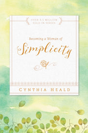 Becoming A Woman Of Simplicity By Heald, Cynthia