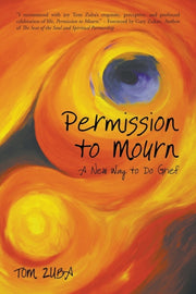 Permission To Mourn: A New Way To Do Gri By Zuba, Tom