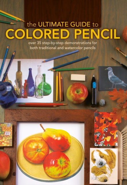 Ultimate Guide To Colored Pencil