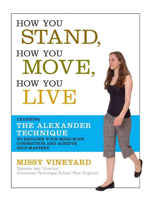 How You Stand How You Move How You Live By Vineyard, Missy