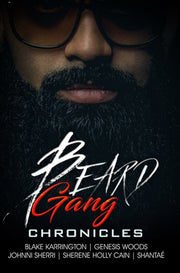 Beard Gang Chronicles By Karrington, Blake