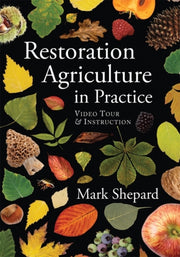 Restoration Agriculture In Practice