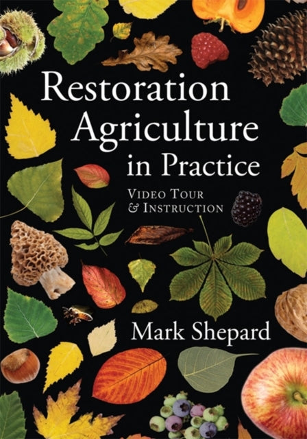Restoration Agriculture In Practice