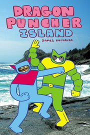 Dragon Puncher Island 2 By Kochalka, James