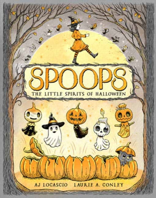 Spoops The Little Spirits Of Halloween