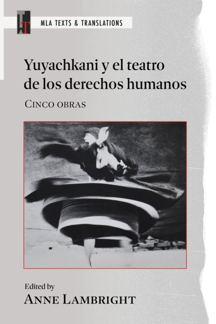 Yuyachkani Y El Teatro De Los Derechos H By Lambright Anne