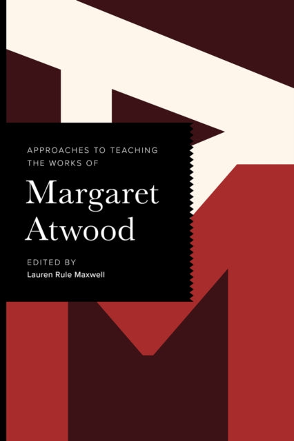 Approaches To Teaching The Works Of Marg By Maxwell, Lauren Rule