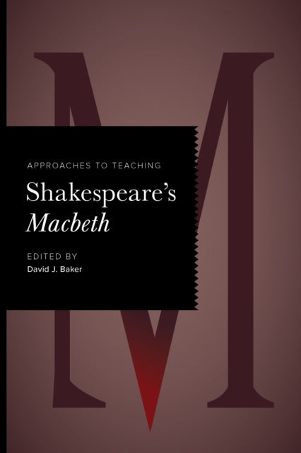Approaches To Teaching Shakespeare S Ma By Baker, David J.
