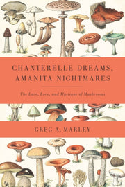 Chanterelle Dreams Amanita Nightmares
