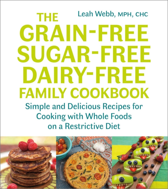 Grainfree Sugarfree Dairyfree Fam/cookbk