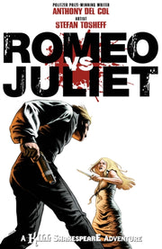 Romeo Vs Juliet A Kill Shakespeare Adven