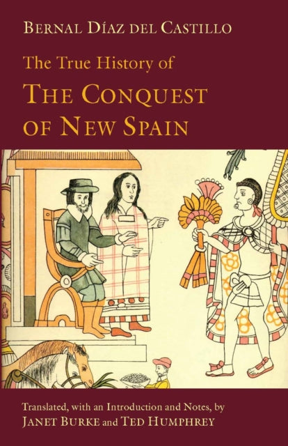 True History Of The Conquest/new Spain
