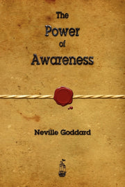 The Power Of Awareness By Neville Goddard