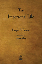 The Impersonal Life By Benner, Joseph S.