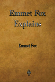 Emmet Fox Explains By Fox, Emmet,