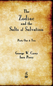 Zodiac And The Salts Of Salvation By Carey, George, W.