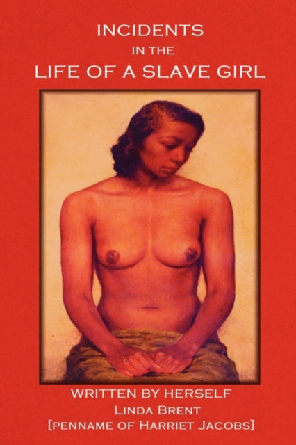Incidents In The Life Of A Slave Girl