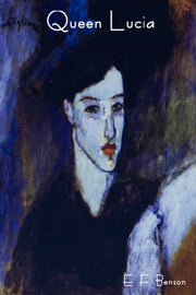 Queen Lucia By Benson, E. F.
