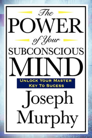 The Power Of Your Subconscious Mind By Murphy, Joseph