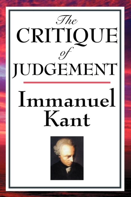 The Critique Of Judgement: A Philosophic By Kant, Immanuel