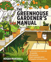 Greenhouse Gardeners Manual