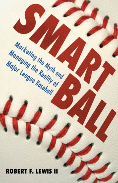 Smart Ball: Marketing The Myth And Manag