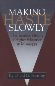 Making Haste Slowly: The Troubled Histor