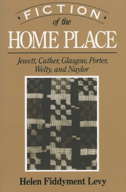 Fiction Of The Home Place: Jewett, Cathe