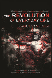 Revolution Of Everyday Life By Vaneigem, Raoul