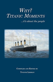 Why  Titanic Moments: It's About The Peo