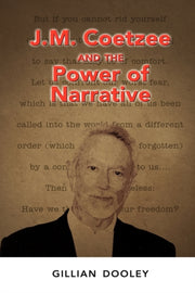 J.m. Coetzee And The Power Of Narrative