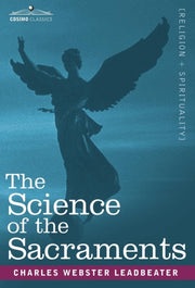 The Science Of The Sacraments