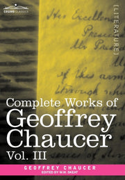Complete Works Of Geoffrey Chaucer, Vol.