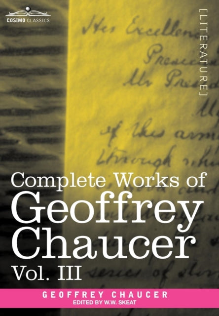Complete Works Of Geoffrey Chaucer, Vol.