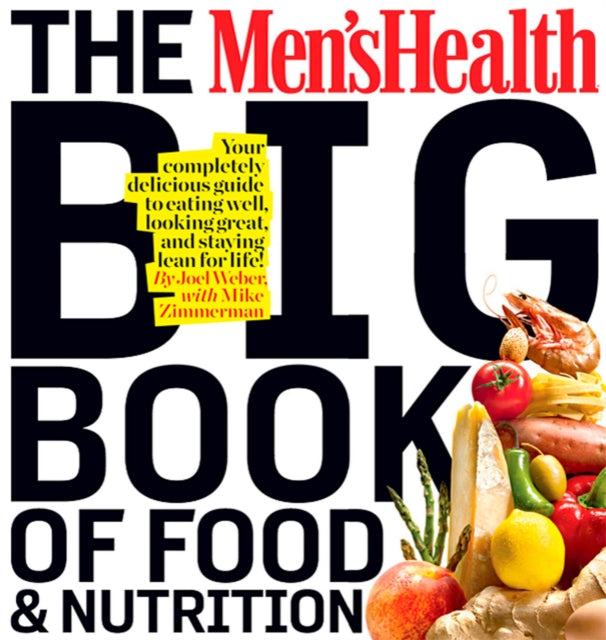 Mens Health Book Of Nutrition By Weber, Joel
