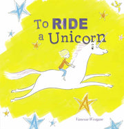 To Ride A Unicorn