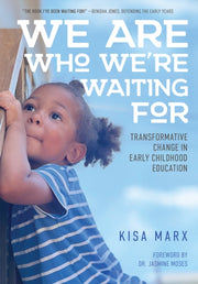 We Are Who Were Waiting For By Marx, Kisa