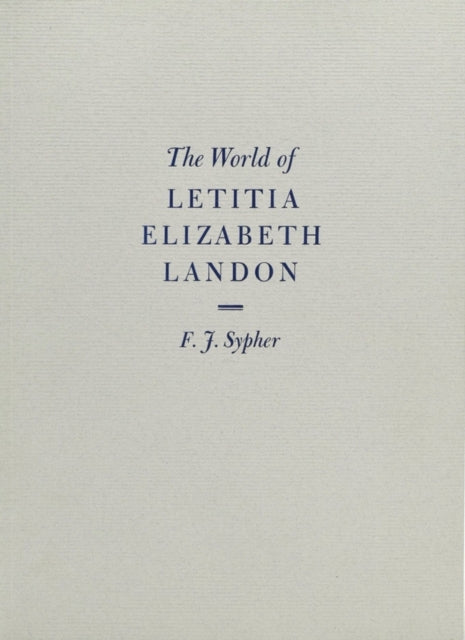 World Of Letitia Elizabeth Landon A By Sypher, F.j.