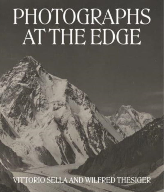 Vittorio Sella & Wilfred Thesiger