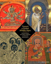 Toward A Global Middle Ages