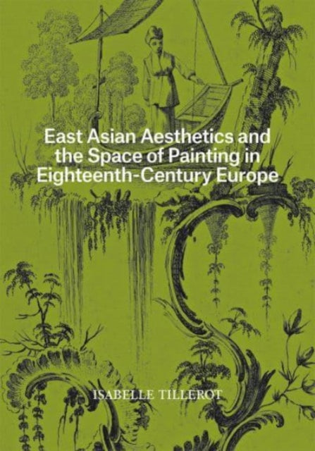 East Asian Aesthetics And The Space Of By Tillerot, Isabelle