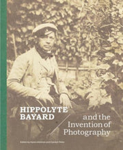 Hippolyte Bayard/invention Of Photograph By Hellman, Karen (ed)