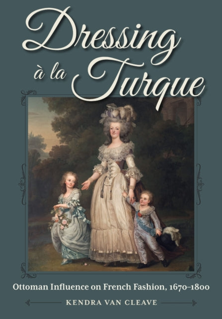 Dressing La Turque By Van Cleeve, Kendra